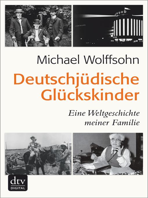 Title details for Deutschjüdische Glückskinder by Michael Wolffsohn - Available